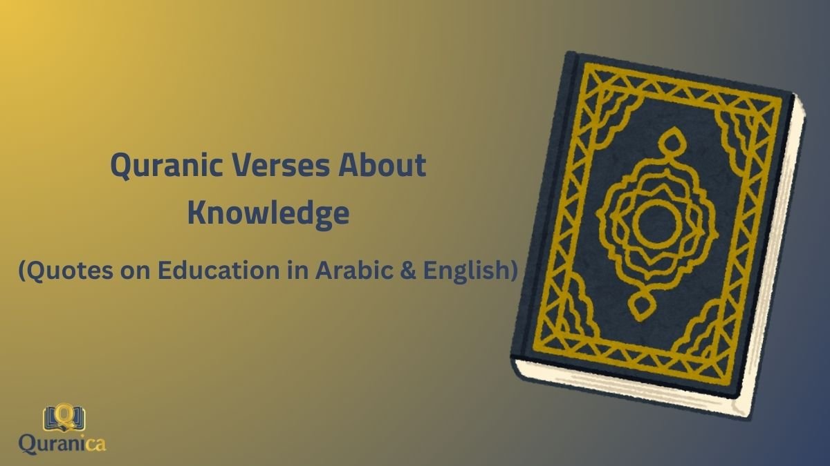 Quranic Verses About Knowledge Quranic Verses About Knowledge