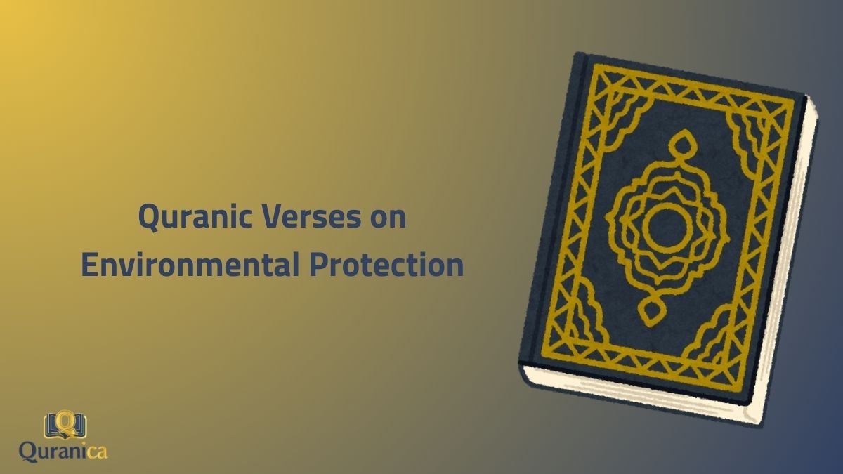 Quranic Verses on Environmental Protection Quranic Verses on Environmental Protection