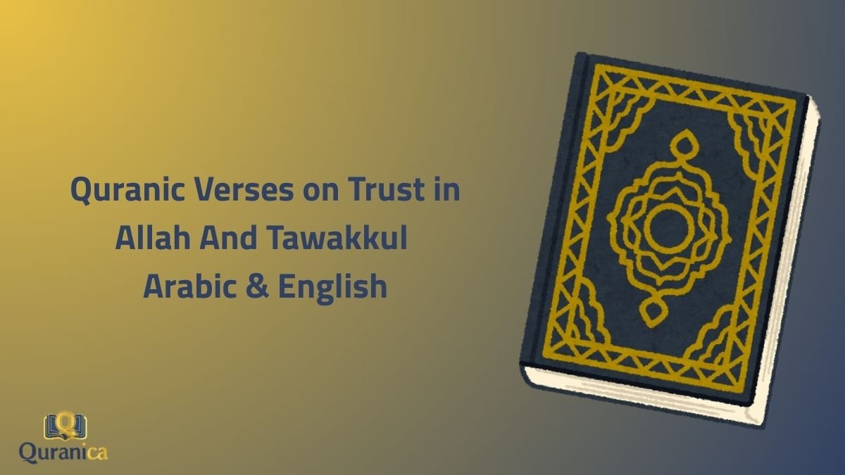 Quranic Verses on Trust in Allah And Tawakkul Arabic & English Quranic Verses on Trust in Allah And Tawakkul Arabic & English