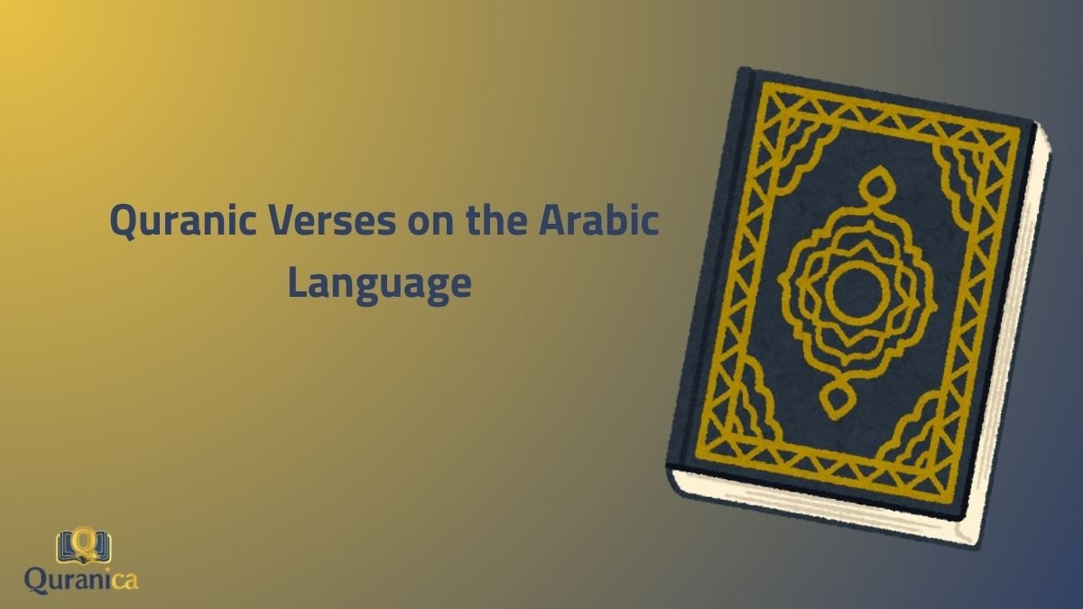 Quranic Verses on the Arabic Language Quranic Verses on the Arabic Language
