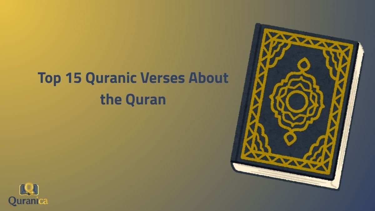 Top 15 Quranic Verses About the Quran Top 15 Quranic Verses About the Quran