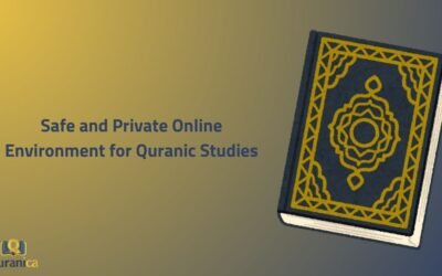 Safe and Private Online Environment for Quranic Studies