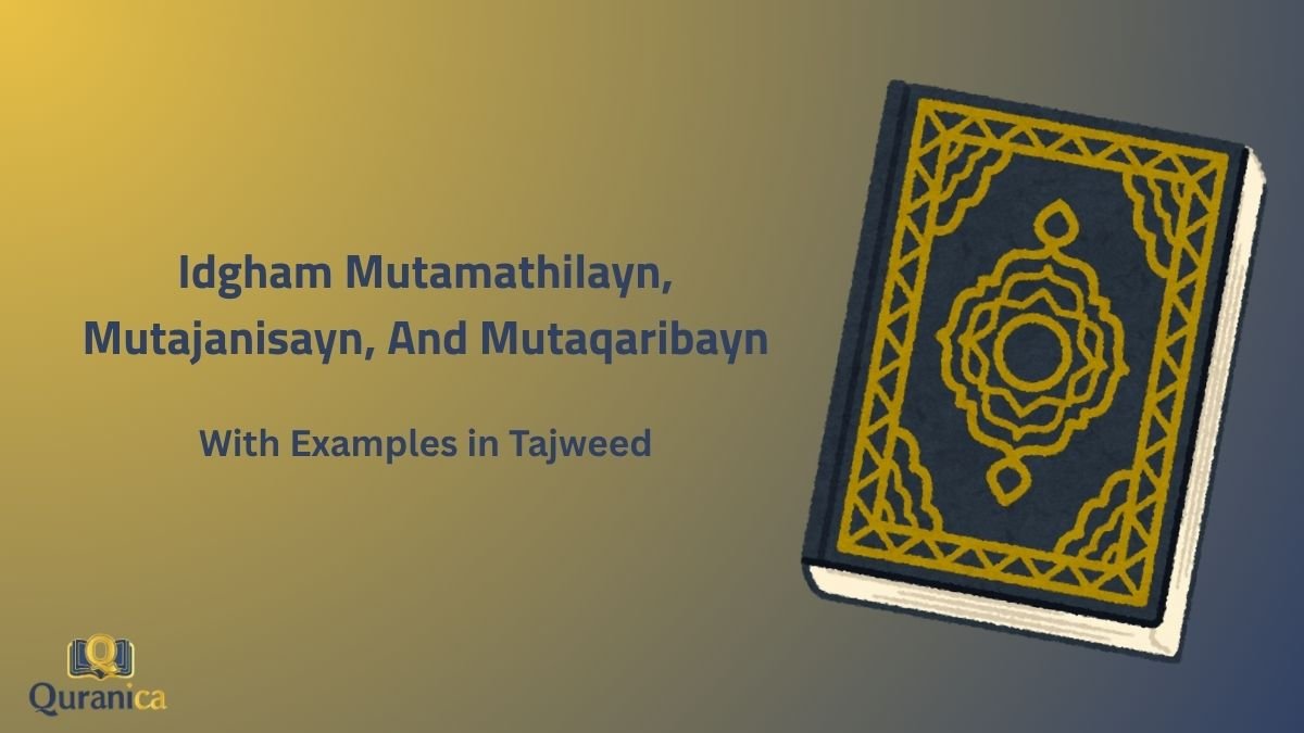 Idgham Mutamathilayn, Mutajanisayn, And Mutaqaribayn Idgham Mutamathilayn, Mutajanisayn, And Mutaqaribayn