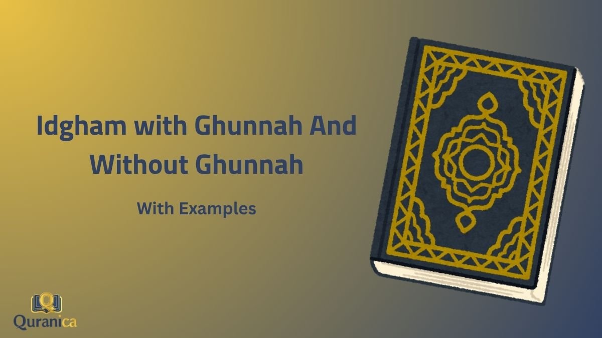 Idgham with Ghunnah And Without Ghunnah