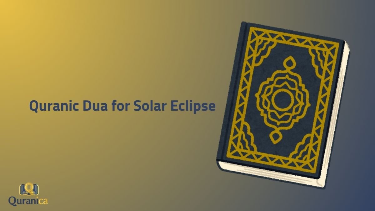 Quranic Dua for Solar Eclipse Quranic Dua for Solar Eclipse