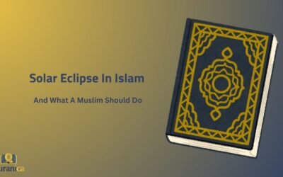 Solar Eclipse In Islam And What A Muslim Should Do