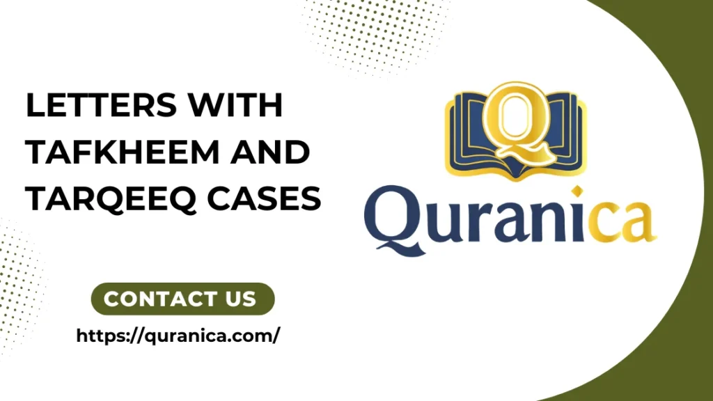 Difference Between Tafkheem And Tarqeeq With Examples 2 Letters With Tafkheem and Tarqeeq Cases