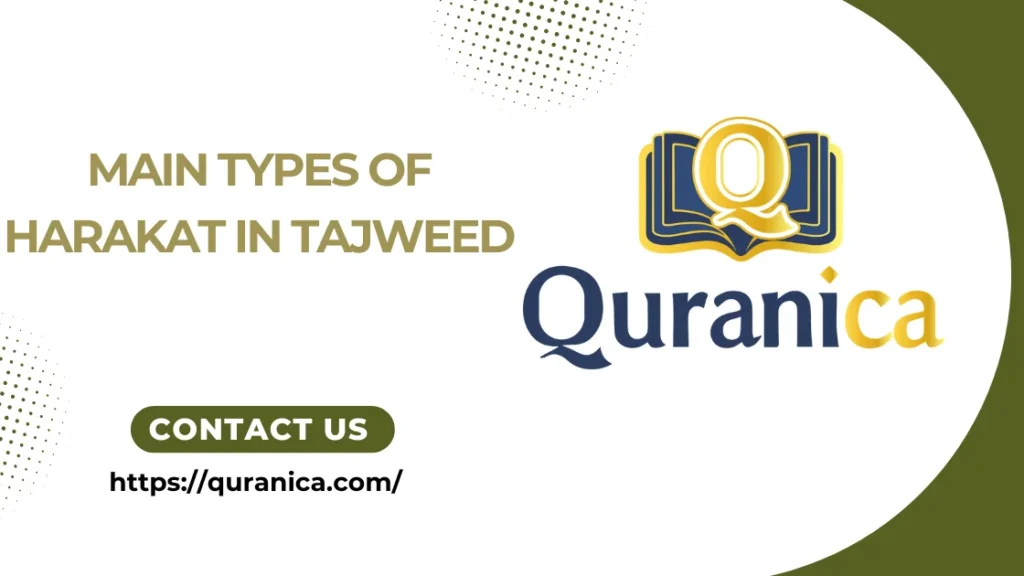 Main Types of Harakat in Tajweed