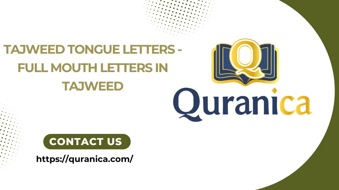 Tajweed Tongue Letters - Full Mouth Letters in Tajweed