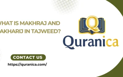 What is Makhraj And Makharij in Tajweed?