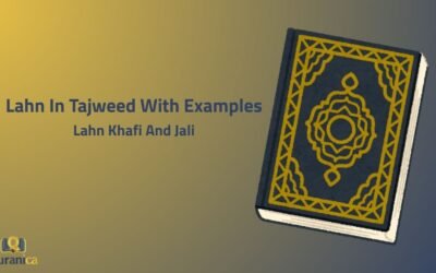 Lahn In Tajweed With Examples – Lahn Khafi And Jali