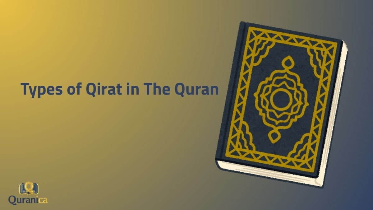Types of Qirat in The Quran Types of Qirat in The Quran