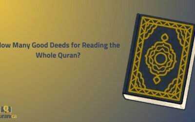 How Many Good Deeds for Reading the Whole Quran?