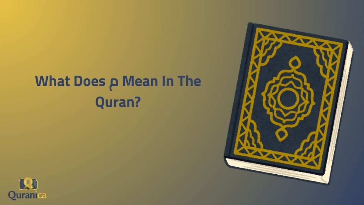 What Does م Mean In The Quran? - Quranica