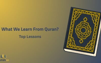 What We Learn From Quran? – Top Lessons