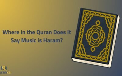 Where in the Quran Does It Say Music is Haram?