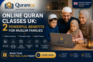 Online Quran Classes UK: 2 Powerful Benefits for Muslim Families 1 Online Quran Classes UK