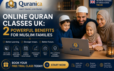 Online Quran Classes UK: 2 Powerful Benefits for Muslim Families